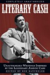 Literary Cash: Unauthorized Writings Inspired by the Legendary Johnny Cash - Bob Batchelor