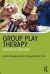 Group Play Therapy: A Dynamic Approach - Daniel S. Sweeney, Jennifer Baggerly, Dee C Ray