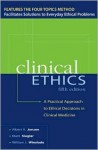 Clinical Ethics: A Practical Approach to Ethical Decisions in Clinical Medicine - Albert R. Jonsen, Mark Siegler, William J. Winslade