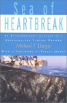 Sea of Heartbreak: An Extraordinary Account of a Newfoundland Fishing Voyage - Michael J. Dwyer