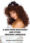 A Man from Nantucket (and other obscene limericks) - Gerald P. Murphy