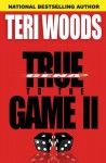 True to the Game II - Teri Woods