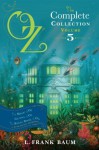 Oz, the Complete Collection, Volume 5: The Magic of Oz; Glinda of Oz; The Royal Book of Oz - L. Frank Baum, Ruth Plumly Thompson