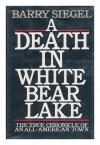 Death in White Bear Lake - Barry Siegel