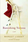 Banishing Verona - Margot Livesey