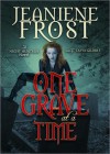 One Grave at a Time - Tavia Gilbert, Jeaniene Frost