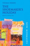 The Shoemaker's Holiday - Thomas Dekker
