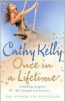 Once In a Lifetime - Cathy Kelly