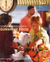 Sophie Grigson's Sunshine Food - Sophie Grigson