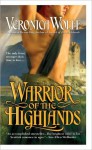 Warrior of the Highlands (Highlands; Veronica Wolff #3) - Veronica Wolff