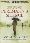 Perlmann's Silence - Pascal Mercier, Mel Foster, Shaun Whiteside