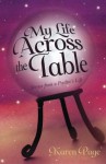 My Life Across the Table: Stories from a Psychic's Life - Karen Page