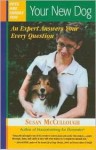 Your New Dog: An Expert Answers Your Every Question - Susan McCullough