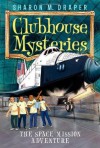 The Space Mission Adventure (Clubhouse Mysteries) - Sharon M. Draper, Jesse Joshua Watson