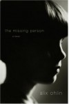 The Missing Person - Alix Ohlin