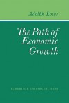 The Path of Economic Growth - Adolph Lowe