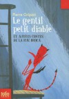 Le gentil petit diable et autres contes de la rue Broca - Pierre Gripari