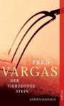 Der vierzehnte Stein - Fred Vargas