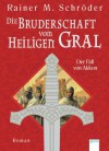 Die Bruderschaft vom Heiligen Gral - Der Fall von Akkon (German Edition) - Rainer M. Schröder