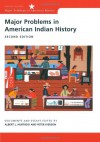 Major Problems in American Indian History: Documents and Essays (Major Problems in American History Series) - Albert L. Hurtado