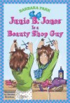 Junie B. Jones Is a Beauty Shop Guy (Junie B. Jones, #11) - Barbara Park, Denise Brunkus