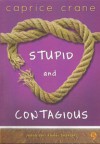 Stupid and Contagious - Caprice Crane, Jimmy Simanungkalit