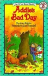 Addie's Bad Day - Joan Robins, Sue Truesdell, Susan G. Truesdell