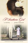 A Southern Girl - John Warley, Therese Anne Fowler