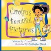 Caroline's Beautiful Pictures - T. Lewis, Christopher Haupt