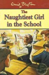 The Naughtiest Girl in the School (Naughtiest Girl, #1) - Enid Blyton, Max Schindler