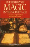 The History of Magic in the Modern Age: A Quest for Personal Transformation - Nevill Drury