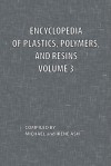 Encyclopedia of Plastics, Polymers, and Resins Volume 3 - Michael Ash, Irene Ash