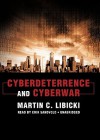 Cyberdeterrence and Cyberwar - Martin C. Libicki, Erik Sandvold