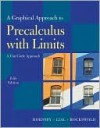 Graphical Approach to Precalculus with Limits: A Unit Circle Approach, A (5th Edition) (Hornsby/Lial/Rockswold Graphical Approach Series) - John Hornsby, Margaret L. Lial, Gary K. Rockswold