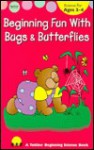 Beginning Fun with Bugs & Butterflies - Gayle Bittinger