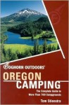 Foghorn Outdoors Oregon Camping: The Complete Guide to More Than 700 Campgrounds - Tom Stienstra