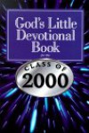 God's Little Devotion Book for the Class of 2000 - Honor Books