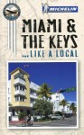 Michelin Miami and the Keys - Michelin Travel Publications, Peter Greenberg