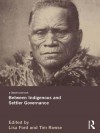 Between Indigenous and Settler Governance - Lisa Ford, Tim Rowse