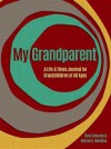 My Grandparent: A Life and Times Journal for Grandchildren of All Ages - Dick Edwards, Korinn S. Hawkins