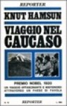 Viaggio nel Caucaso - Knut Hamsun