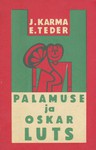 Palamuse ja Oskar Luts - Juhan Karma, Eerik Teder