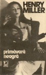 Primăvara neagră - Henry Miller