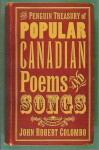 The Penguin Treasury Of Popular Canadian Poems And Songs - John Robert Colombo