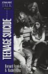 Straight Talk about Teenage Suicide - Bernard Frankel, Rachel Kranz