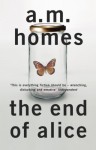 The End of Alice - A.M. Homes