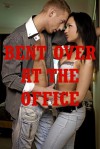 Bent Over at the Office: Five Office Sex Erotica Stories - Sarah Blitz, Connie Hastings, Nycole Folk, Amy Dupont, Allysin Range