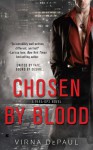 Chosen by Blood - Virna DePaul