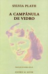 A Câmpanula de Vidro - Sylvia Plath