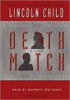 Death Match (MP3 Book) - Lincoln Child, Barrett Whitener